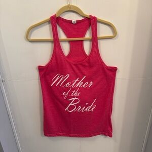 Tultex pink  MOTHER OF THE BRIDE tank top